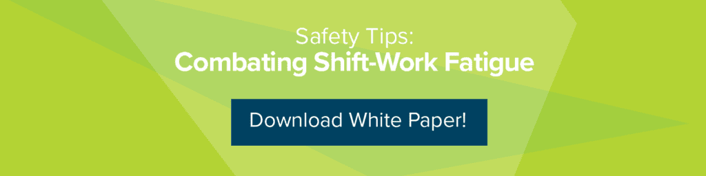Safety Tips: Combating Shift-Work Fatigue